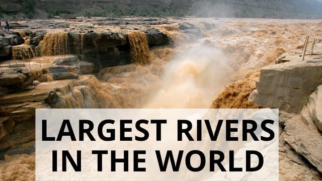 largest rivers in the world